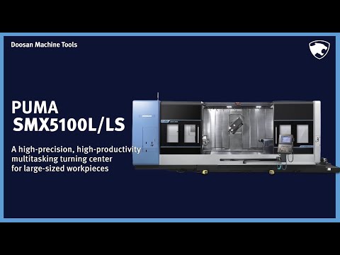 DOOSAN l PUMA SMX5100 series l CNC l NEW MACHINE l MULTITASKING